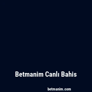 Betmanim Canlı Bahis